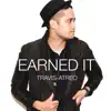 Travis Atreo - Earned It - Single